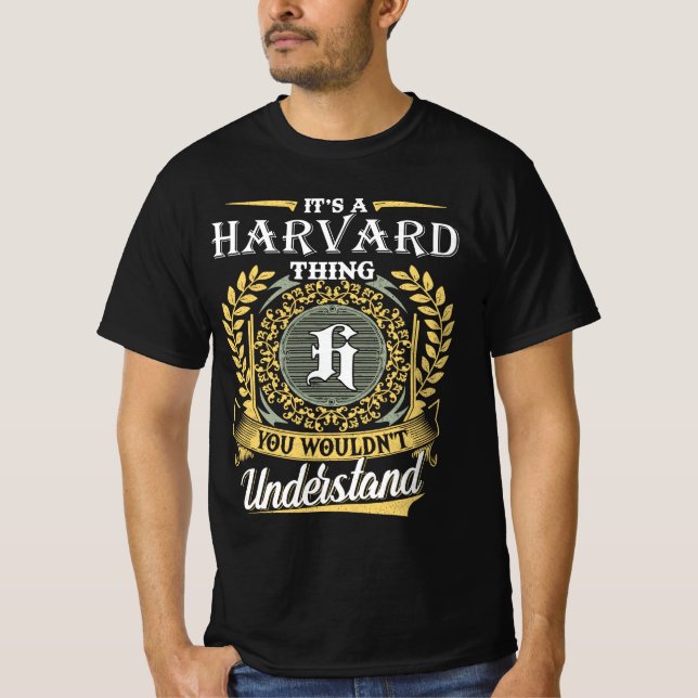 It's a Harvard Thing You Wouldn't Understand T-Shirt (Front)