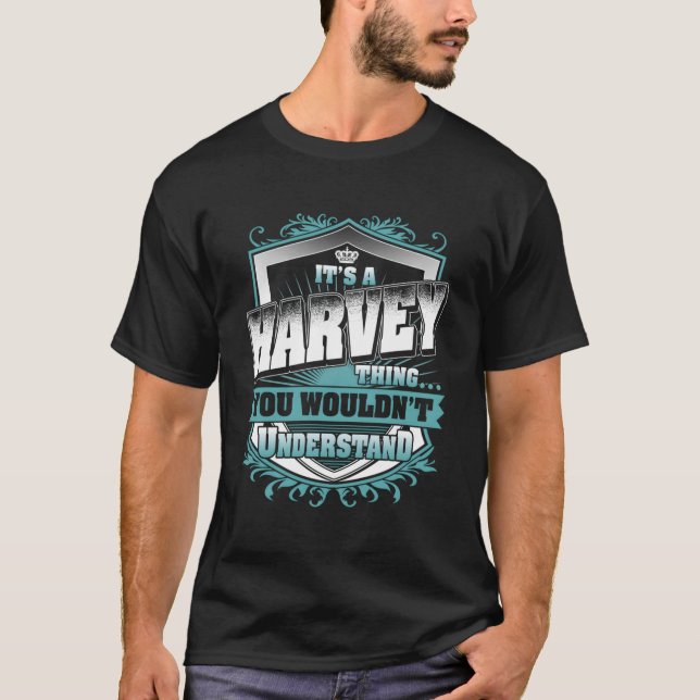 It'S A Harvey Thing You Wouldn'T Understand Classi T-Shirt (Front)