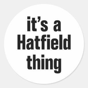 its a hatfield thing classic round sticker