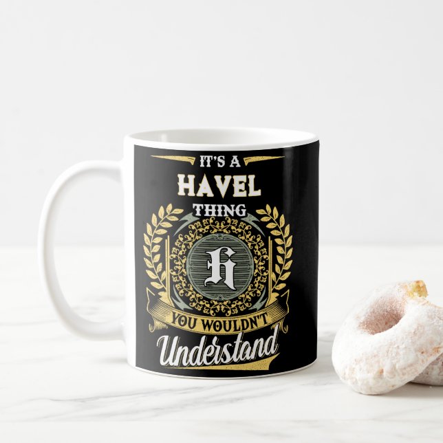 It's a HAVEL Thing You Wouldn't Understand Coffee Mug (With Donut)