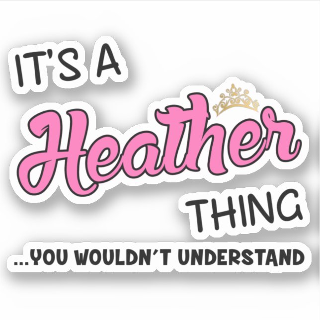 It's a Heather thing you wouldn't understand (Front)