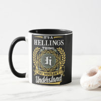 It's a HELLINGS Thing You Wouldn't Understand
