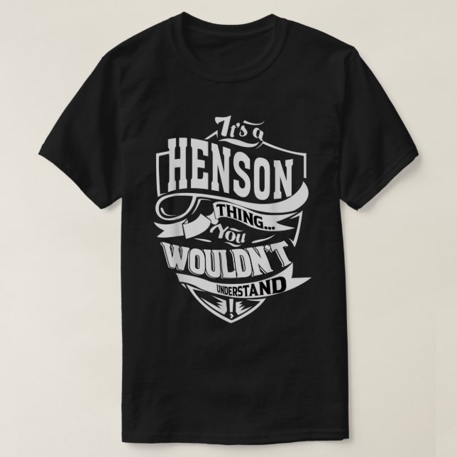 Its a HENSON Thing Gifts  T-Shirt (Design Front)