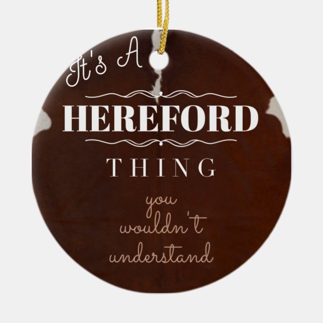 It's a Hereford Thing You Wouldn't Understand Ceramic Tree Decoration (Front)