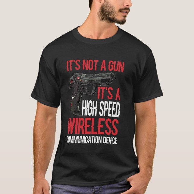 It's A High Speed Wireless Communication Device -- T-Shirt (Front)
