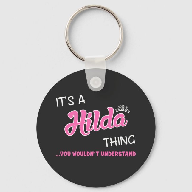It's a Hilda thing you wouldn't understand Key Ring (Front)