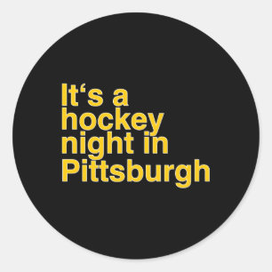 Its A Hockey Night In Pittsburgh Classic Round Sticker