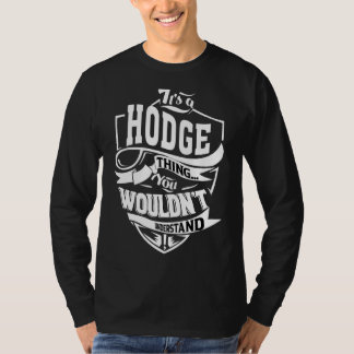 It's A Hodge Thing T-Shirt