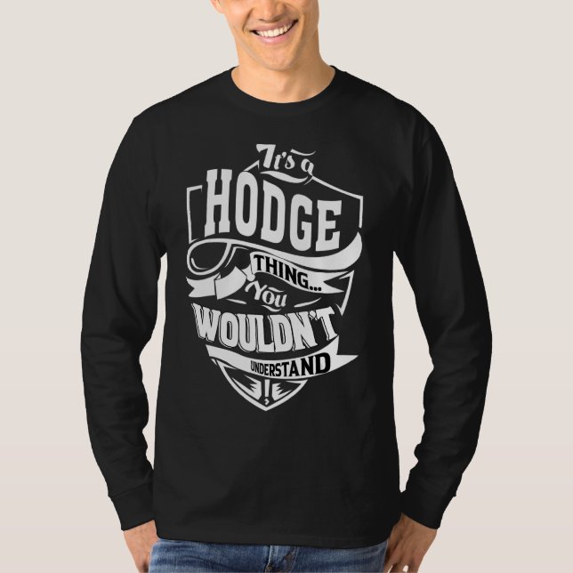 It's A Hodge Thing   T-Shirt (Front)