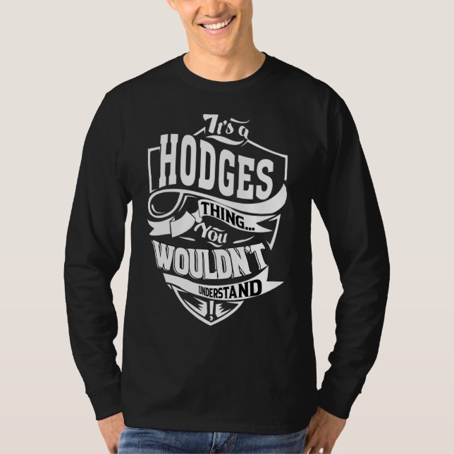 It's A Hodges Thing   T-Shirt (Front)