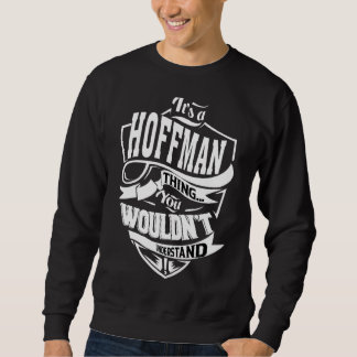 It's A Hoffman Thing Sweatshirt
