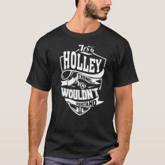 It's A Holley Thing T-Shirt