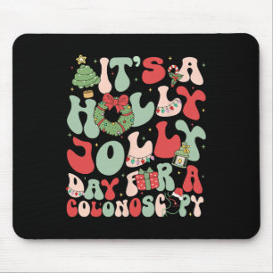 It's A Holly Xmas Day For A Colonoscopy Christmas  Mouse Mat