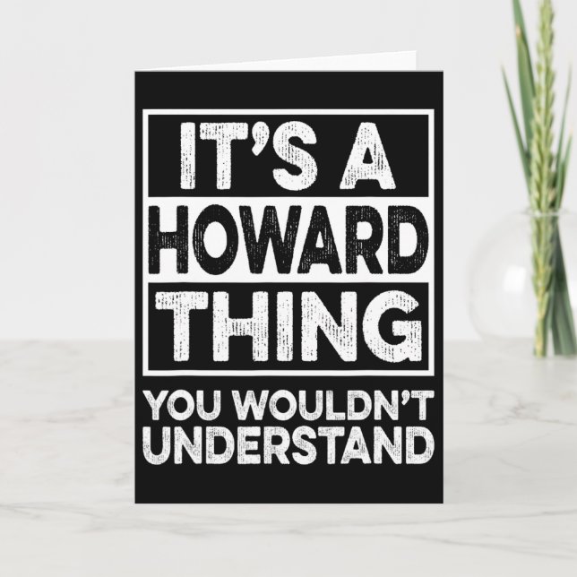 It's A Howard Thing You Wouldn't Understand Howard Card (Front)