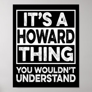 It's A Howard Thing You Wouldn't Understand Howard Poster