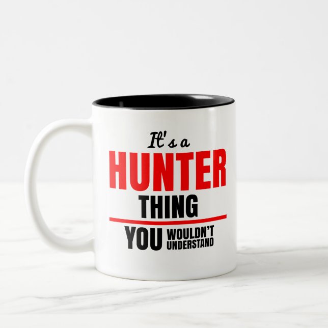 It's a Hunter thing you wouldn't understand name Two-Tone Coffee Mug (Left)