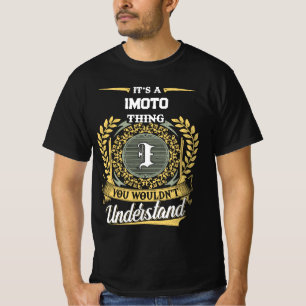 It's a IMOTO Thing You Wouldn't Understand T-Shirt