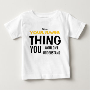IT'S A [insert name] THING Baby T-Shirt