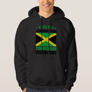It's A Jamaican Thing Jamaican Flag Jamaican Roots Hoodie