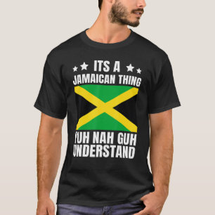 It's A Jamaican Thing Jamaican Flag Jamaican Roots T-Shirt