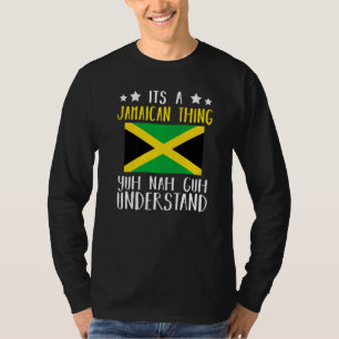 It's A Jamaican Thing Jamaican Flag Jamaican Roots T-Shirt