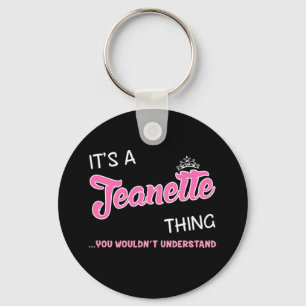 It's a Jeanette thing you wouldn't understand Key Ring