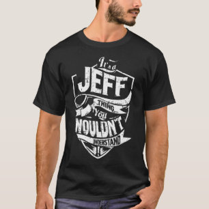 It's a JEFF Thing T-Shirt