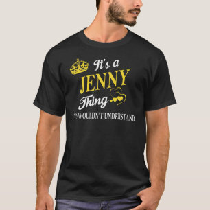 It's a JENNY Thing You Wouldn't Understand T-Shirt