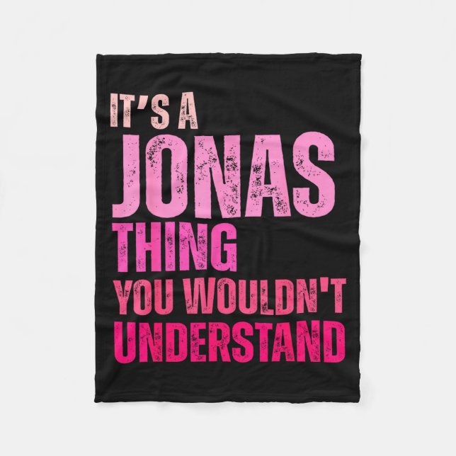 It's A Jonas Thing You Wouldn't Understand Birth-d Fleece Blanket (Front)