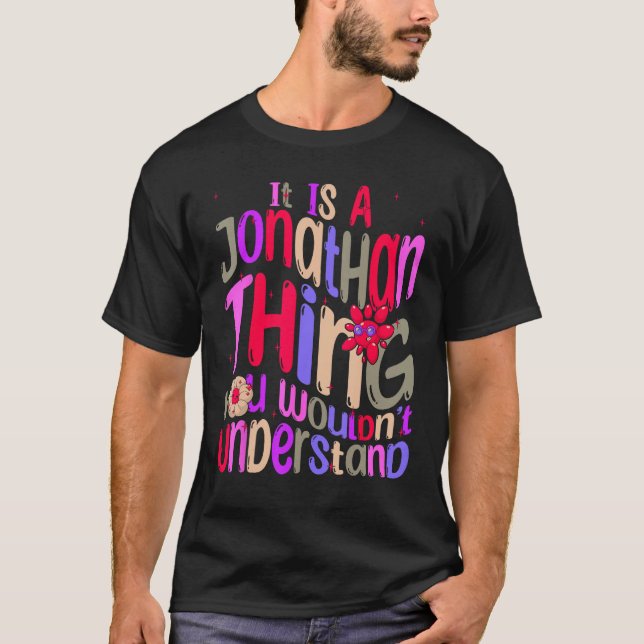 It's a Jonathan Thing You Wouldn't Understand Groo T-Shirt (Front)