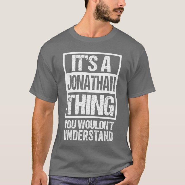 Its A Jonathanhing You Wouldnt Understand boy T-Shirt (Front)