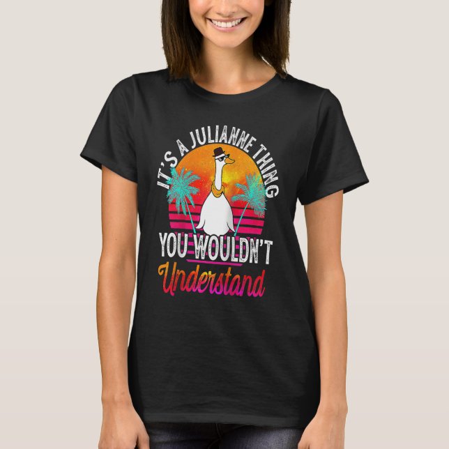 It's A Julianne Thing You Wouldn't Understand  Jul T-Shirt (Front)