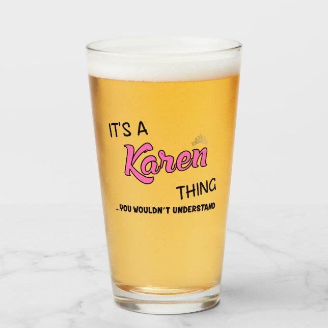 It's a Karen thing you wouldn't understand Glass (Front Filled)