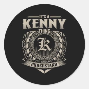 It'S A Kenny Thing You Wouldn'T Understand Name Classic Round Sticker