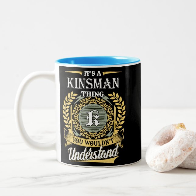  It's A Kinsman Thing You Couldn't Understand Two-Tone Coffee Mug (With Donut)
