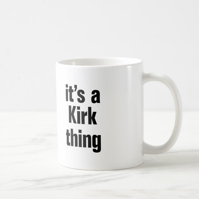 its a kirk thing coffee mug (Right)