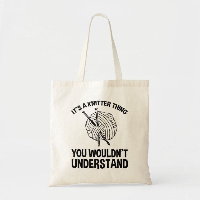 It's A Knitter Thing - You Wouldn't Understand Tote Bag (Front)