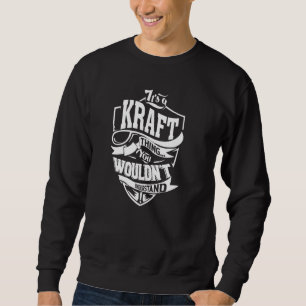 It's a KRAFT Thing Sweatshirt