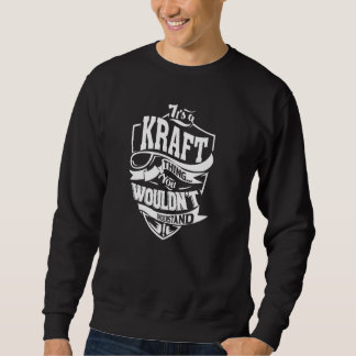 It's a KRAFT Thing Sweatshirt