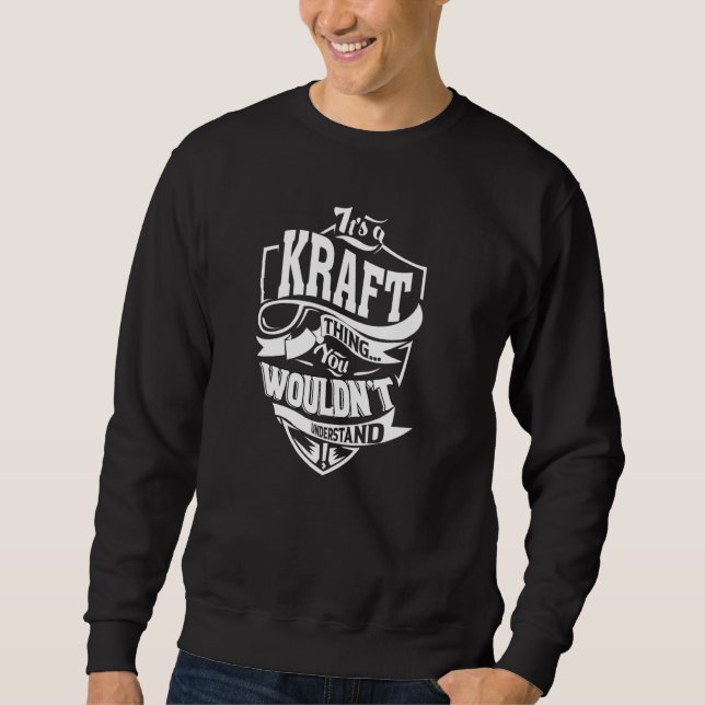 It's a KRAFT Thing Sweatshirt (Front)