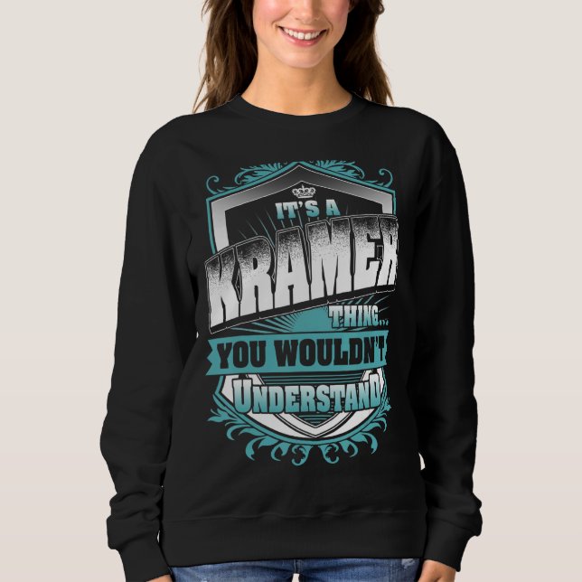 It's A KRAMER Thing You Wouldn't Understand Classi Sweatshirt (Front)