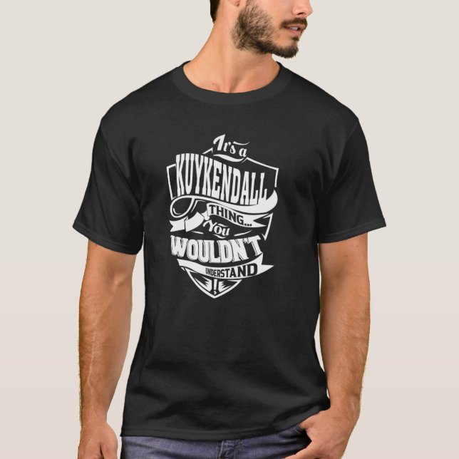 It's a KUYKENDALL Thing T-Shirt (Front)