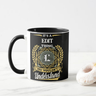 It's a L Thing You Wouldn't Understand Mug