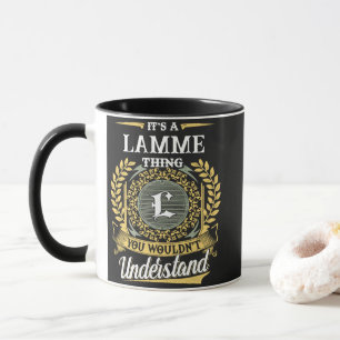 It's a LAMME Thing You Wouldn't Understand Mug