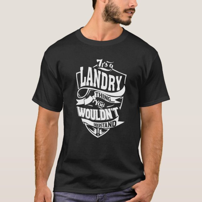 It's A Landry Thing T-Shirt (Front)