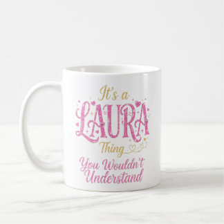 It's A Laura Thing Pink Gold Women Gift Coffee Mug