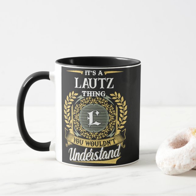 It's a LAUTZ Thing You Wouldn't Understand Mug (With Donut)