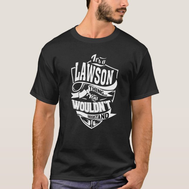 It's A Lawson Thing T-Shirt (Front)