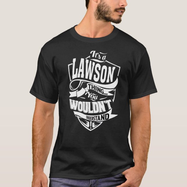 It's A Lawson Thing T-Shirt (Front)