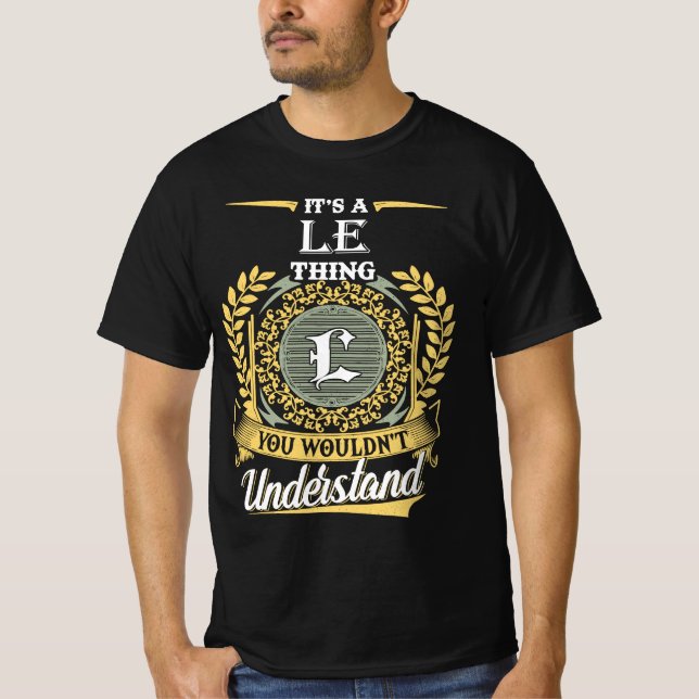 It's A Le Thing You Couldn't Understand T-Shirt (Front)